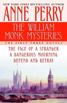 The William Monk Mysteries: The First Three Novels - Book  of the William Monk