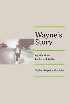 Paperback Wayne's Story: My Life with a Brother with Epilepsy Book