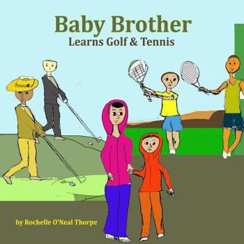 Paperback Baby Brother Learns Golf & Tennis Book