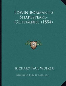 Paperback Edwin Bormann's Shakespeare-Geheimniss (1894) [German] Book