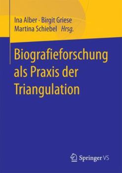 Paperback Biografieforschung ALS PRAXIS Der Triangulation [German] Book