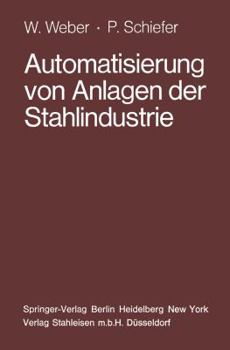 Paperback Automatisierung Von Anlagen Der Stahlindustrie [German] Book