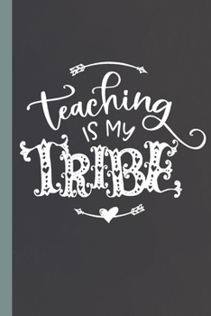 Paperback Teaching Is My Tribe: Lined Notebook for Teachers Book