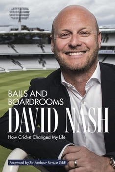 Hardcover Bails and Boardrooms: How Cricket Changed My Life Book