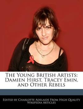 Paperback The Young British Artists: Damien Hirst, Tracey Emin, and Other Rebels Book