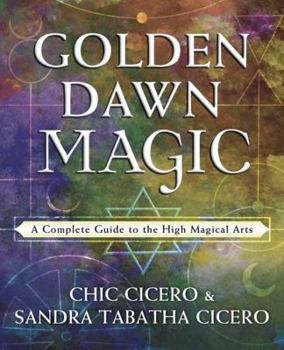Paperback Golden Dawn Magic: A Complete Guide to the High Magical Arts Book