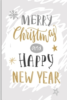 Merry Christmas & Happy New Year: Christmas Journal & Planner Blank Lined writing notebook journal for christmas lists, planning, menus, gifts, many others