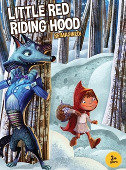 Hardcover Little Red Riding Hood Reimagined! Book