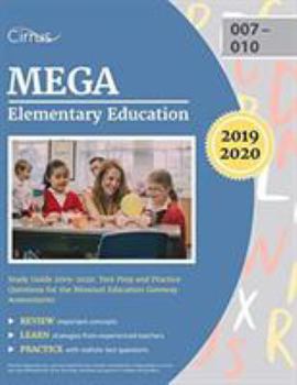 Paperback MEGA Elementary Education Study Guide 2019-2020: est Prep and Practice Questions for the Missouri Education Gateway Assessments Book