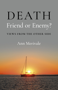 Paperback Death: Friend or Enemy?: Views from the Other Side Book