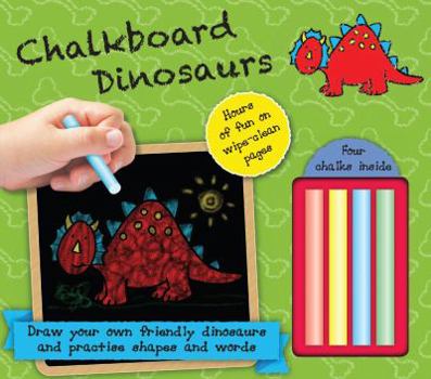 Board book Chalkboard Dinosaurs: Hours of Fun on Wipe-Clean Pages--Four Chalks Inside! Book