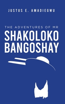 Paperback The Adventures of Mr Shakolokobangoshay Book