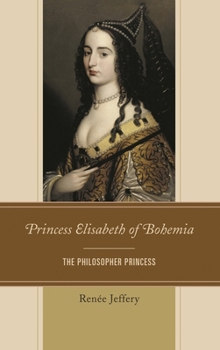 Hardcover Princess Elisabeth of Bohemia: The Philosopher Princess Book