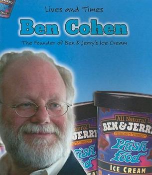 Paperback Ben Cohen: The Founder of Ben & Jerry's Ice Cream Book