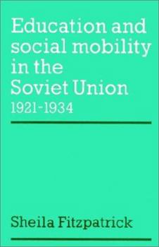 Paperback Education and Social Mobility in the Soviet Union 1921-1934 Book