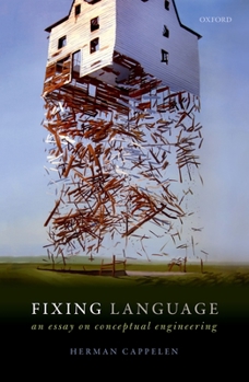 Hardcover Fixing Language: An Essay on Conceptual Engineering Book