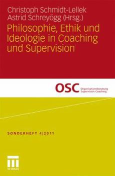 Paperback Philosophie, Ethik Und Ideologie in Coaching Und Supervision [German] Book