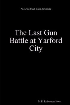 Paperback The Last Gun Battle At Yarford City Book