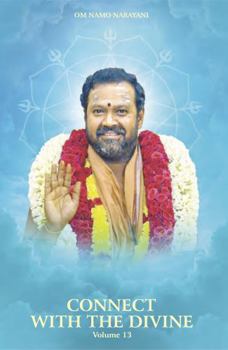Paperback Connect with the Divine - Volume 13: A Compilation of Discourses by Sri Sakthi Amma Book