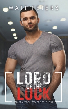Lord of the Lock: An MM Sports Romance - Book #2 of the Rucking Rugby Men