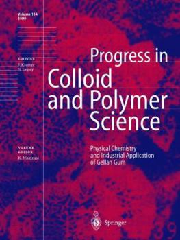 Physical Chemistry and Industrial Application of Gellan Gum (Progress in Colloid and Polymer Science)