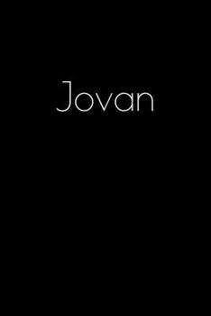 Paperback Jovan: Notebook / Journal / Diary - 6 x 9 inches (15,24 x 22,86 cm), 150 pages. Personalized for Jovan. Book