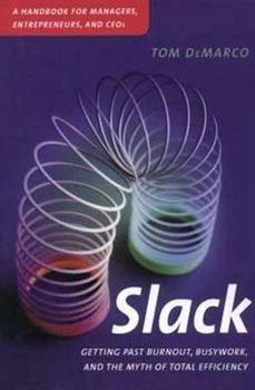 Hardcover Slack: Getting Past Burnout, Busywork, and the Myth of Total Efficiency Book