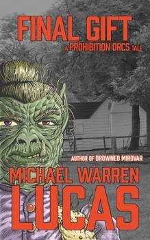Paperback Final Gift: a Prohibition Orcs tale Book