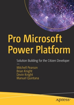 Paperback Pro Microsoft Power Platform: Solution Building for the Citizen Developer Book