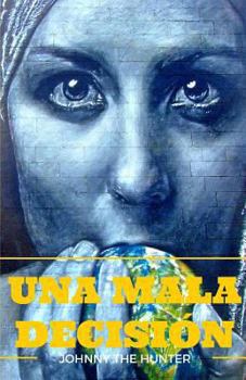 Paperback Una mala decision [Spanish] Book