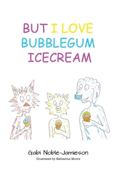 Paperback But I Love Bubblegum Icecream Book