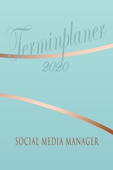 Paperback Social Media Manager - Planer 2020: Terminplaner f?r Social Media Manager - Organizer f?r 2020, Businessplaner, Berufskalender, Arbeitsplaner, Aufgabe [German] Book