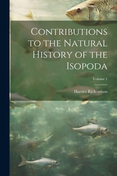 Paperback Contributions to the Natural History of the Isopoda; Volume 1 Book