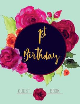 Paperback 1st Birthday Guest Book: Pink and Teal Large Floral Guestbook Book