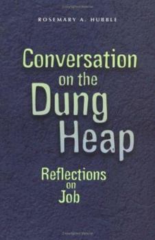 Paperback Conversation on the Dung Heap: Reflections on Job Book