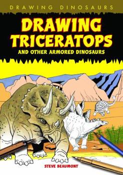 Library Binding Drawing Triceratops and Other Armored Dinosaurs Book
