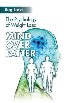 Paperback Mind Over Fatter: The Psychology Of Weight Loss Book