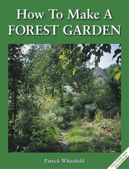 Paperback How to Make a Forest Garden Book