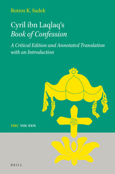 Hardcover Cyril ibn Laqlaq's Book of Confession Book