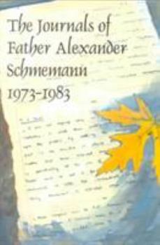 Hardcover The Journals of Father Alexander Schmemann, 1973-1983 Book