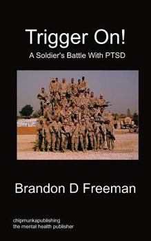 Paperback Trigger On! - A Soldier's Battle with Ptsd Book