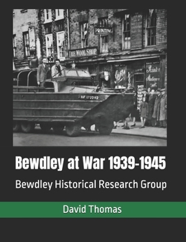 Paperback Bewdley at War: 1939 - 1945 Book