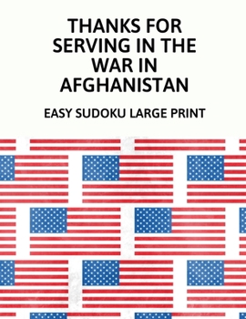 Paperback Thanks For Serving In The War In Afghanistan: 100 Easy Puzzles In Large Print Veterans Day [Large Print] Book