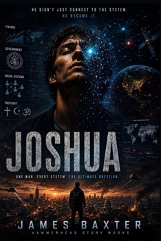 Paperback Joshua: He Didn't Just Connect To The System. He Became It. Book