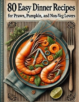 #80 Easy dinner recipes for Prawn, Pumpkin, and Non-Veg Lovers (KitchenANawba Recipes)