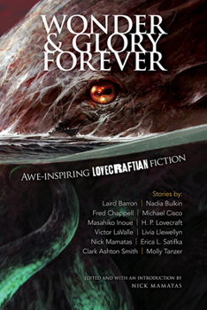 Paperback Wonder and Glory Forever: Awe-Inspiring Lovecraftian Fiction Book