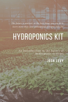 Paperback Hydroponics Kit: The Ultimate Beginners Guide to Building a Hydroponic System Book