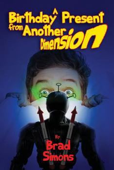 Paperback A Birthday Present from Another Dimension: Science fiction time travel for kids Book