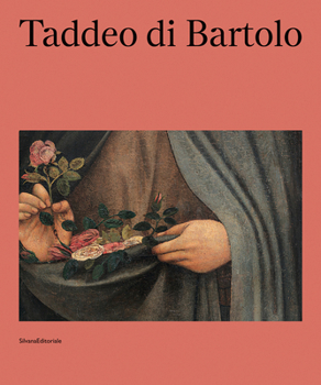 Paperback Taddeo di Bartolo - [mostra, Perugia, Galleria nazionale dell'Umbria, 7 marzo-7 giugno 2020] [French] Book