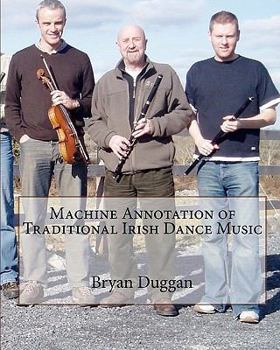 Paperback Machine Annotation of Traditional Irish Dance Music Book